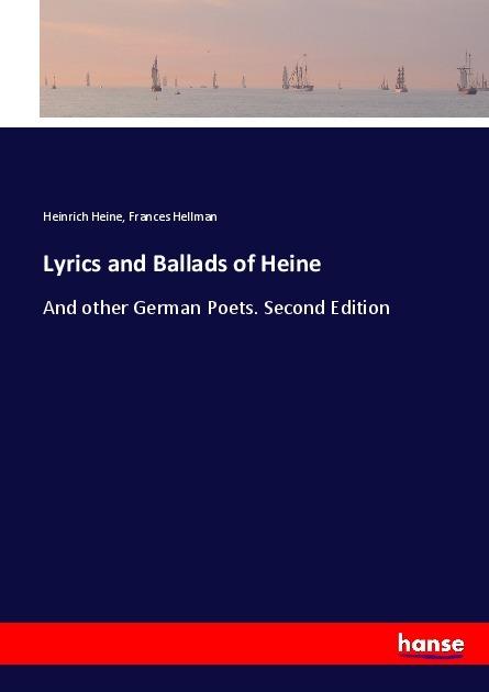 Actual product image Lyrics and Ballads of Heine (Heinrich Heine, Frances Hellman, 2017)