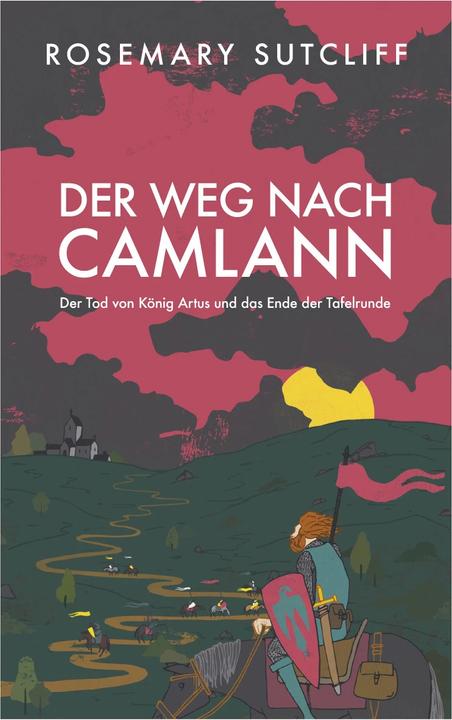 Produktbild König Artus und die Abenteuer der Ritter von der Tafelrunde (Deutsch, Rosemary Sutcliff, Thomas Meyer, Daniel Seex, Shirley Felts, 2021)