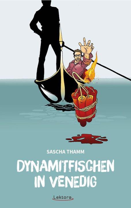 Produktbild Dynamitfischen in Venedig (Deutsch, Sascha, Thamm, 2014)