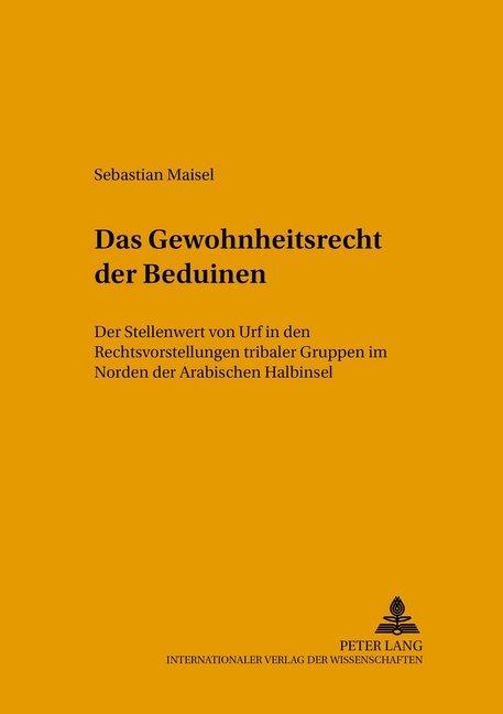 Produktbild Das Gewohnheitsrecht der Beduinen (Deutsch, Sebastian Maisel, 2006)