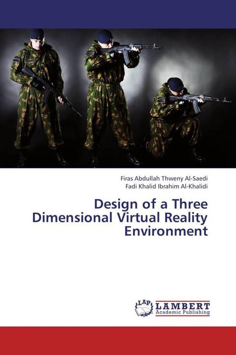 Produktbild Design of a Three Dimensional Virtual Reality Environment (Deutsch, Firas Abdullah Thweny Al-Saedi, Fadi Khalid Ibrahim Al-Khalidi, 2013)