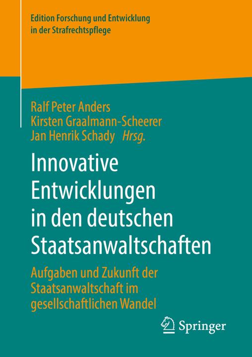 Produktbild Innovative Entwicklungen in den deutschen Staatsanwaltschaften (Ralf Peter Anders, Kirsten Graalmann-Scheerer, Jan Henrik Schady, 2021)
