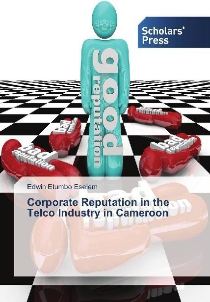 Produktbild Corporate Reputation in the Telco Industry in Cameroon (Edwin Etumbo Eselem, 2018)