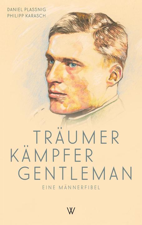 Produktbild Träumer Kämpfer Gentleman (Deutsch, Philipp Maria Karasch, Daniel Plassnig, Athanasius Schneider, 2020)