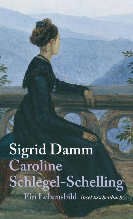 Produktbild Caroline Schlegel-Schelling (Deutsch, Sigrid Damm, 2009)