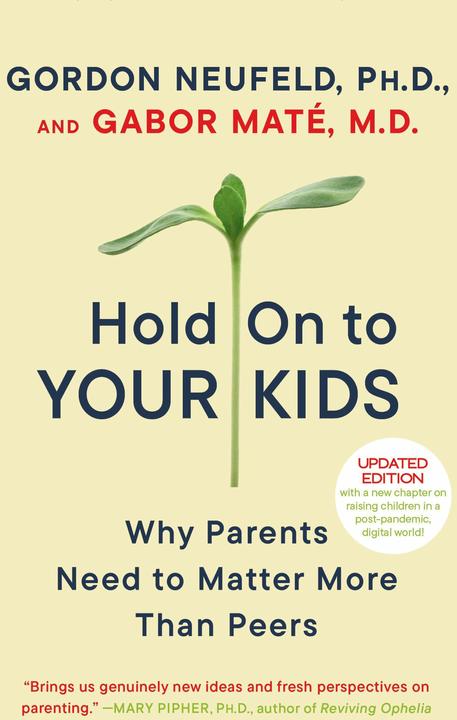 Produktbild Hold On to Your Kids (Englisch, Gordon Neufeld, Gabor Mate, 2006)