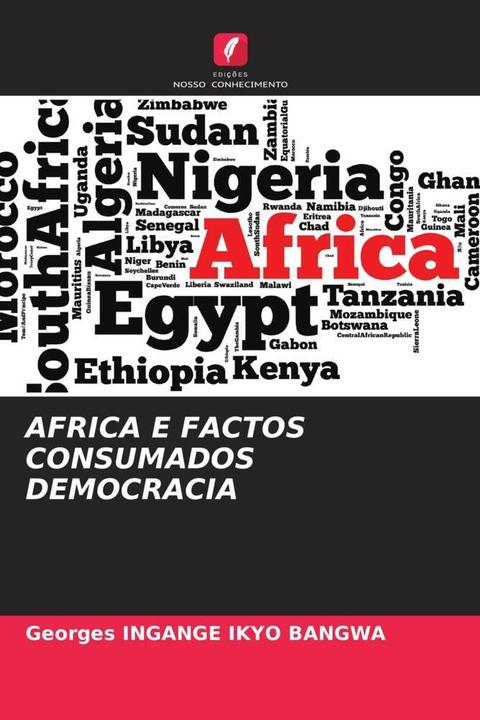 Image du produit Africa E Factos Consumados Democracia (Georges INGANGE IKYO BANGWA, 2022)