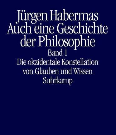 Produktbild Auch eine Geschichte der Philosophie (Deutsch, Jürgen Habermas, 2019)