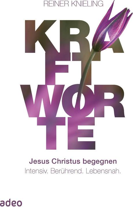 Actual product image Kraftworte - Jesus Christus begegnen (German, Reiner Knieling, 2022)