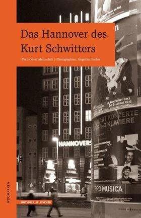 Das Hannover des Kurt Schwitters (German, Angelica Fisher, Oliver Matuschek, 2013)