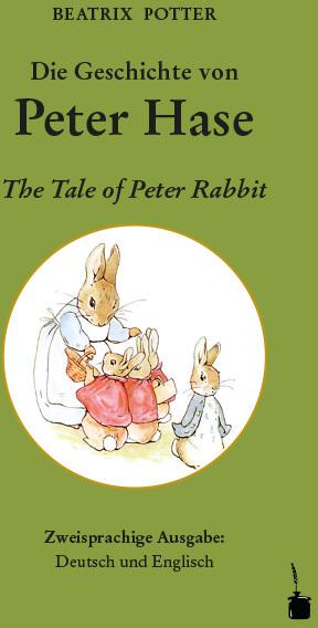 Produktbild Die Geschichte von Peter Hase / The Tale of Peter Rabbit (Englisch, Deutsch, Beatrix Potter, 2018)