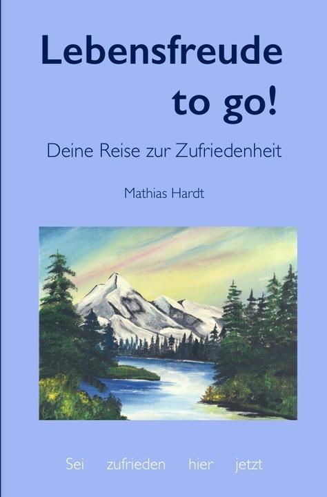 Produktbild Lebensfreude to go! (Deutsch, Mathias Hardt, 2017)