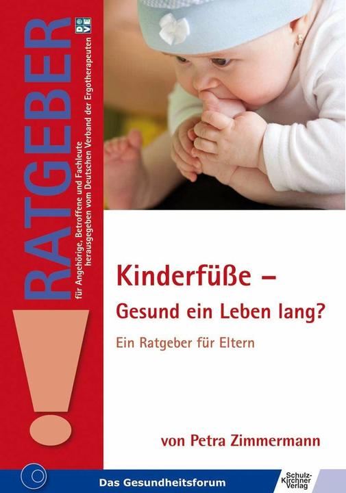 Produktbild Kinderfüsse - Gesund ein Leben lang? (Deutsch, Petra Zimmermann, Bettina Wieland, Suna Pfeif, 2010)
