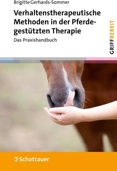 Produktbild Verhaltenstherapeutische Methoden in der Pferdegestützten Therapie (griffbereit) griffbe (Deutsch, Brigitte Gerhards-Sommer, 2023)