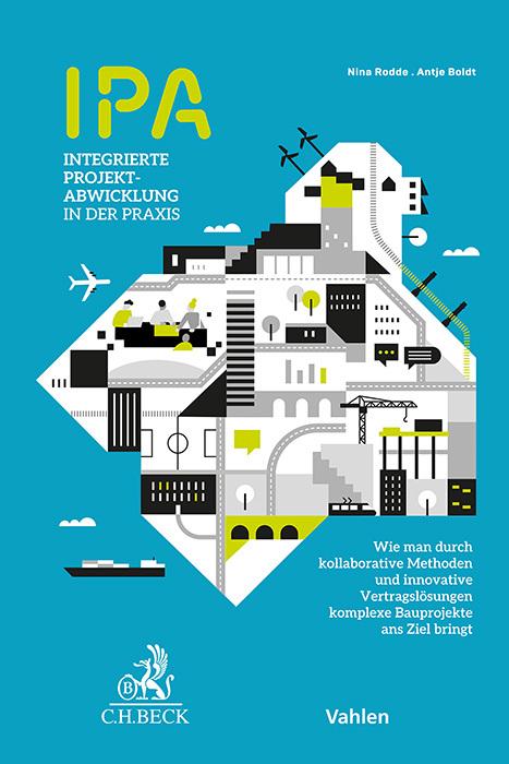 Produktbild IPA - Integrierte Projektabwicklung in der Praxis (Deutsch, Nina/Boldt, Rodde, 2025)