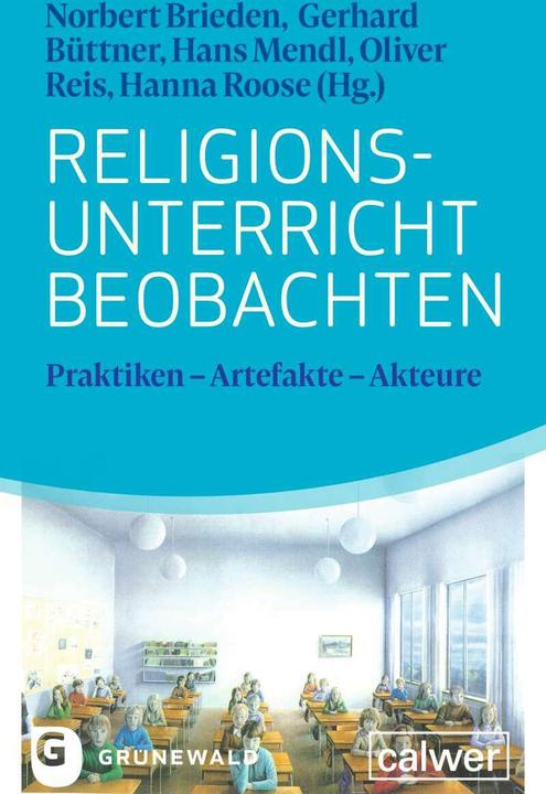 Produktbild Religionsunterricht beobachten (Deutsch, Hanna Roose, Hans Mendl, Gerhard Büttner, Oliver Reis, Norbert Brieden, 2022)