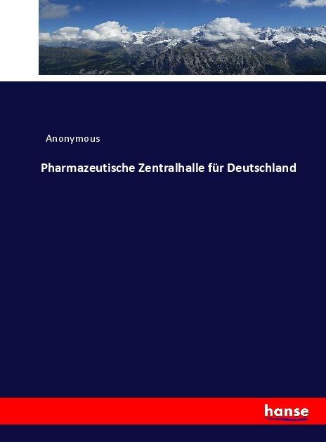 Produktbild Pharmazeutische Zentralhalle für Deutschland (Heinrich Preschers, 2017)