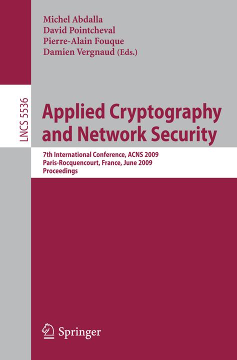 Image du produit Applied Cryptography and Network Security (Anglais, David Pointcheval, Michel Abdalla, Damien Vergnaud, Pierre-Alain Fouque, 2009)