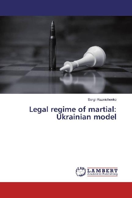 Produktbild Legal regime of martial: Ukrainian model (Sergii Kuznichenko, 2017)