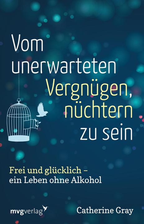 Image du produit Vom unerwarteten Vergnügen, nüchtern zu sein (Allemand, Catherine Gray, 2018)