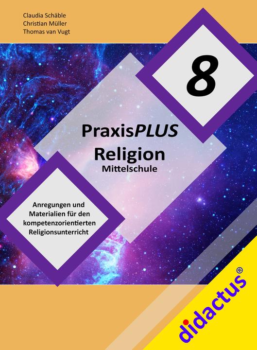 Produktbild PraxisPlus Religion Mittelschule 8 (Christian Mller Claudia Schble, Deutsch)