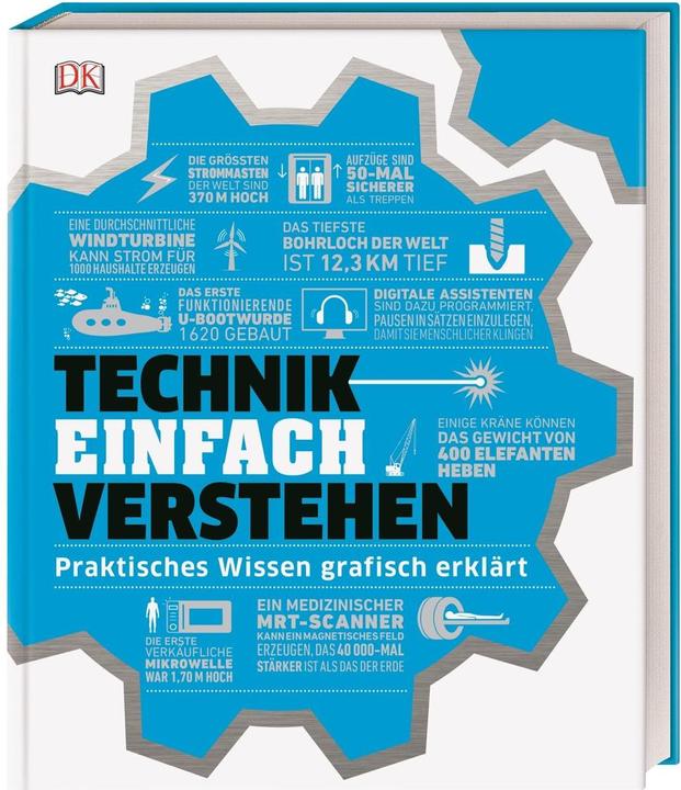 Actual product image #dkinfografik. Technik einfach verstehen (German, Jack Challoner, Andrew Humphreys, Wendy Horobin, Hilary Lamb, Clive Gifford, Ian Graham, DK Publishing House, 2019)