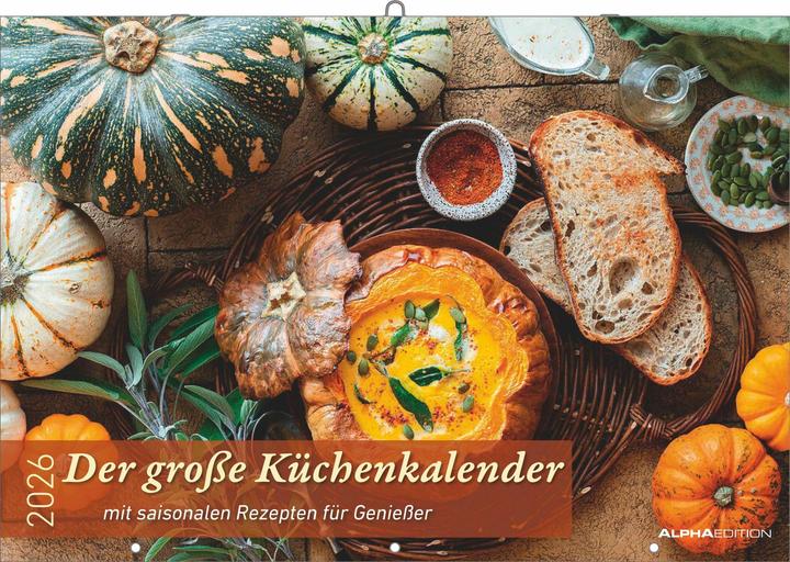 Produktbild Alpha Edition DergrosseKüchenkalender-mitsaisonalenRezeptenfürGeniesser2026-Bildkal (Harter Einband, Deutsch)