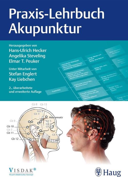 Produktbild Praxis-Lehrbuch Akupunktur (Deutsch, Stefan Englert, Elmar Th. Peuker, Hans Ulrich Hecker, Kay Liebchen, Angelika Steveling, 2016)