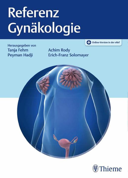 Produktbild Referenz Gynäkologie (Deutsch, Peyman Hadji, Erich-Franz Solomayer, Tanja Fehm, Achim Rody, 2021)