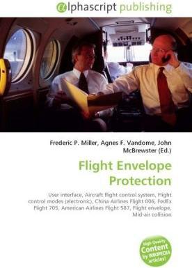 Actual product image Flight Envelope Protection (Frederic P. Miller, Agnes F. Vandome, John McBrewster, 2010)