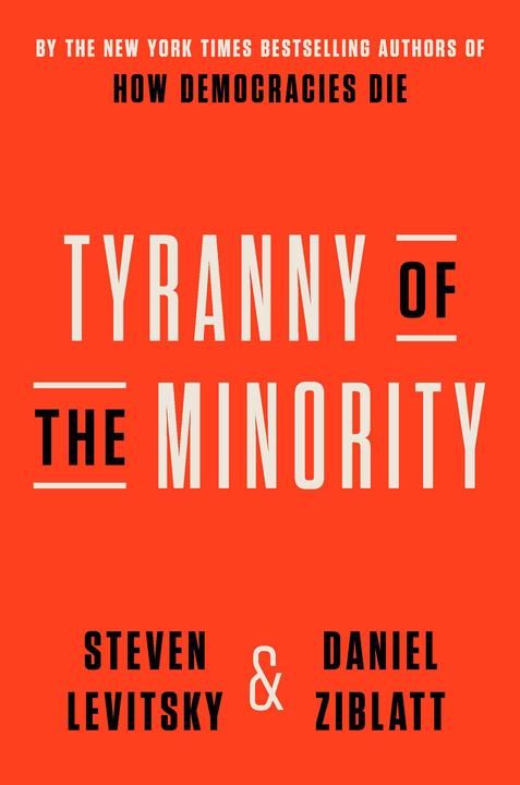 Tyranny of the Minority (English, Daniel Ziblatt, Steven Levitsky, 2023)