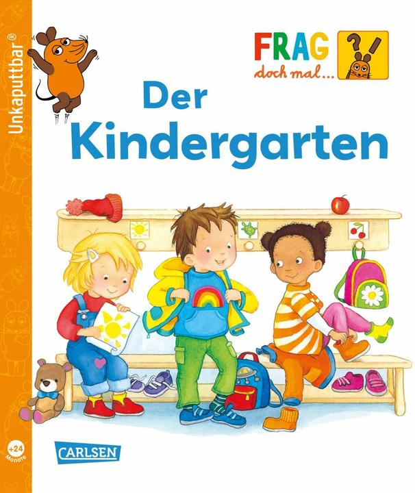 Produktbild Unkaputtbar: Frag doch mal die Maus: Der Kindergarten (Deutsch)