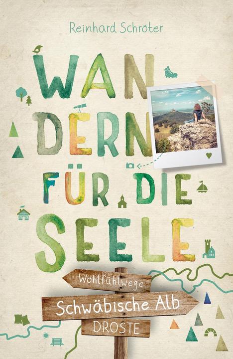 Produktbild Schwäbische Alb. Wandern für die Seele (Deutsch, Reinhard Schröter, 2023)
