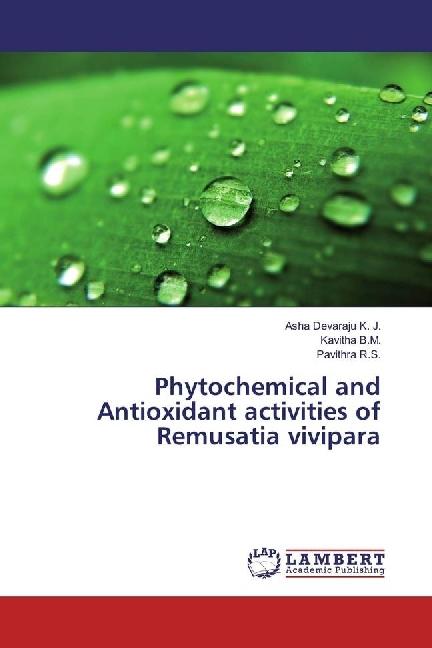 Produktbild Phytochemical and Antioxidant activities of Remusatia vivipara (Deutsch, Kavitha B.M., Asha Devaraju K. J., Pavithra R.S., 2016)