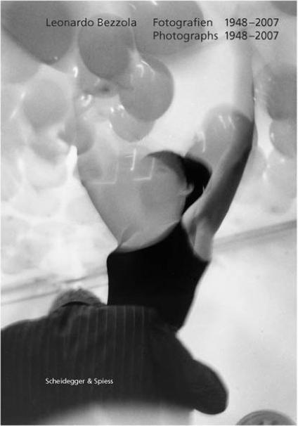 Image du produit Leonardo Bezzola. Photographies 19482007 (Allemand, Bezzola, Leonardo/Camber Catullo, 2008)