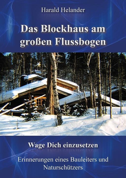 Produktbild Das Blockhaus am grossen Flussbogen (Harald Helander, Deutsch)
