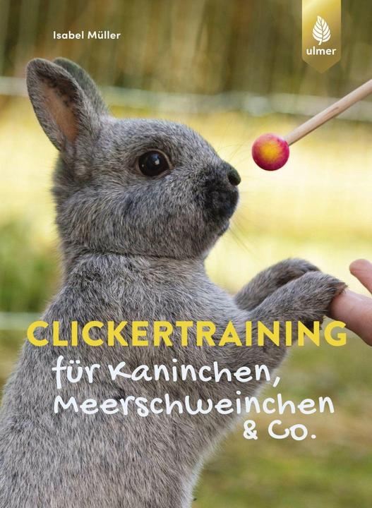 Productafbeelding Clickertraining für Kaninchen, Meerschweinchen & Co (Duits, Isabel Müller, 2018)