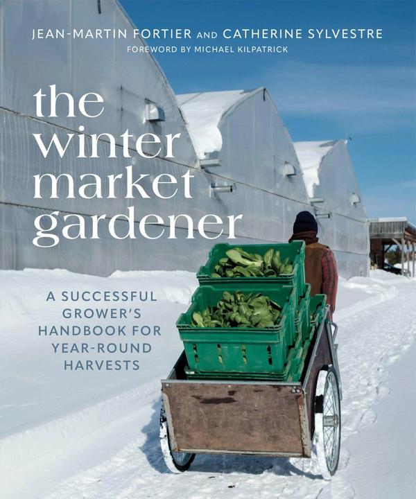 Produktbild The Winter Market Gardener (Englisch, Jean-Martin Fortier, Laurie Bennett, Catherine Sylvestre, 2023)