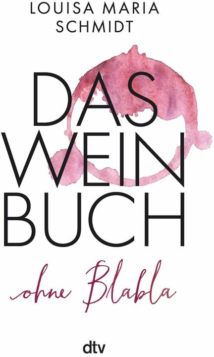 Produktbild Das Weinbuch – ohne Blabla (Deutsch, Louisa Maria Schmidt, 2023)