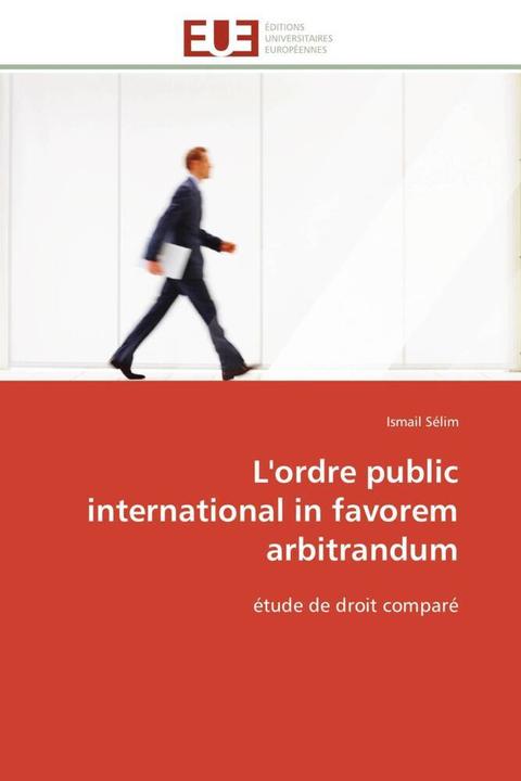 Produktbild L'ordre public international in favorem arbitrandum (Ismail Sélim, 2012)