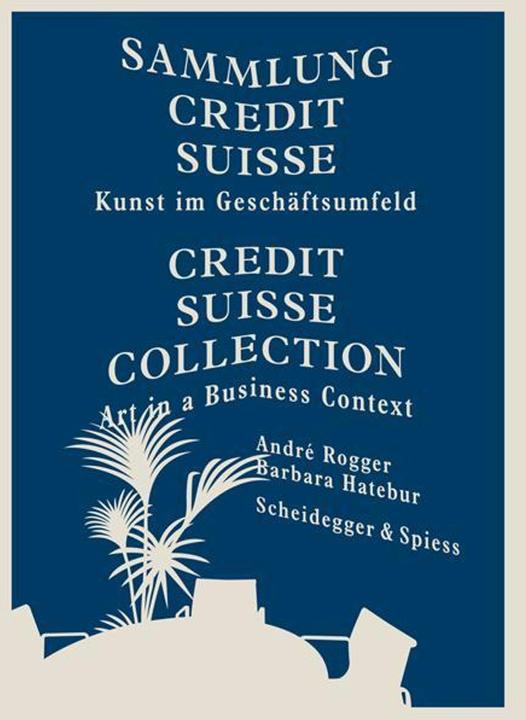 Actual product image Credit Suisse Collection (German, Doerig, Barbara, André/Hatebur, 2011)