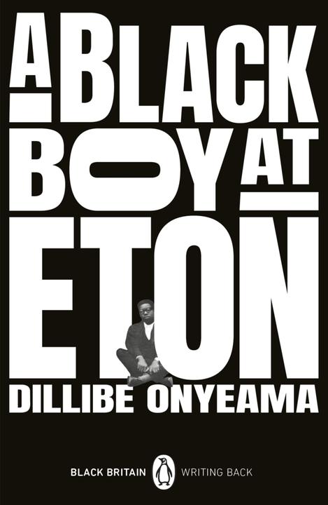 Produktbild A Black Boy at Eton (Englisch, Dillibe Onyeama, 2022)
