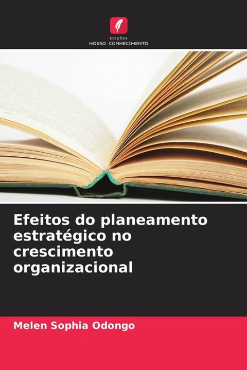 Actual product image Efeitos do planeamento estratégico no crescimento organizacional (German, Melen Sophia Odongo, 2024)