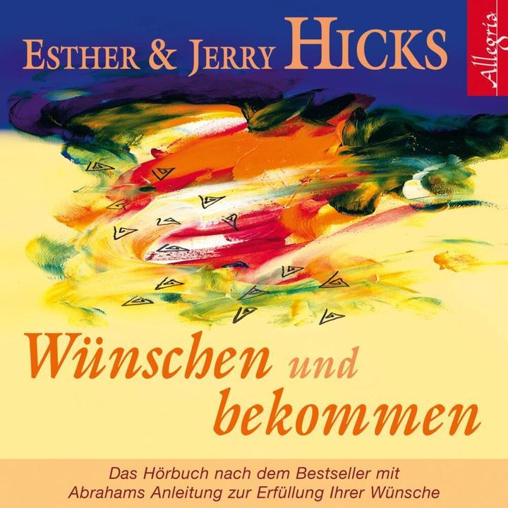 Produktbild Wünschen und bekommen (Esther & Jerry Hicks, Gabriele Gerlach, Deutsch)