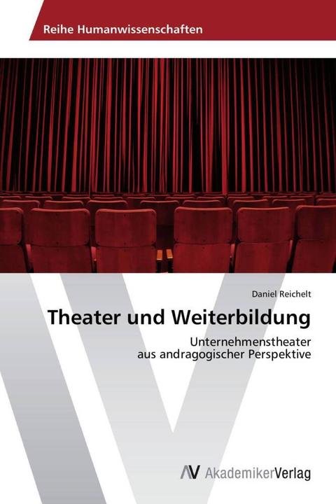 Produktbild Theater und Weiterbildung (Daniel Reichelt, 2014)
