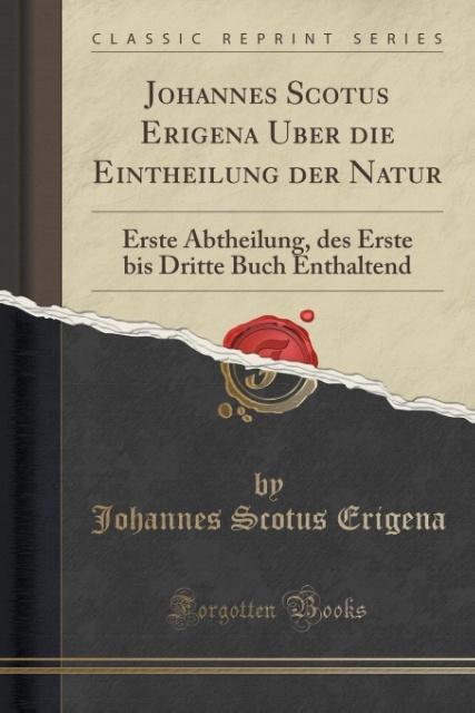 Erigena, J: Johannes Scotus Erigena Uber die Eintheilung der (Deutsch, Johannes Scotus Erigena, 2016)