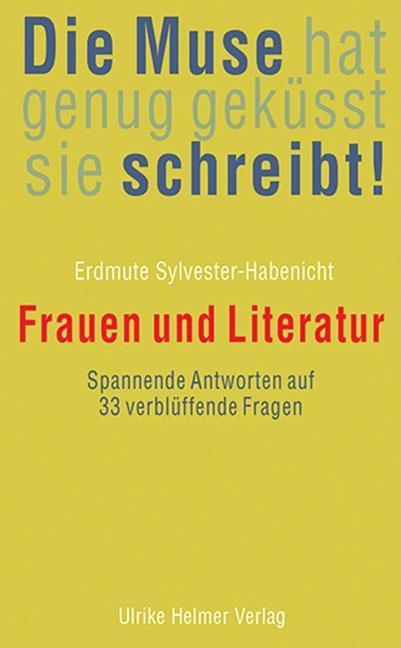 Produktbild Die Muse hat genug geküsst, sie schreibt! (Deutsch, Erdmute Sylvester-Habenicht, 2019)