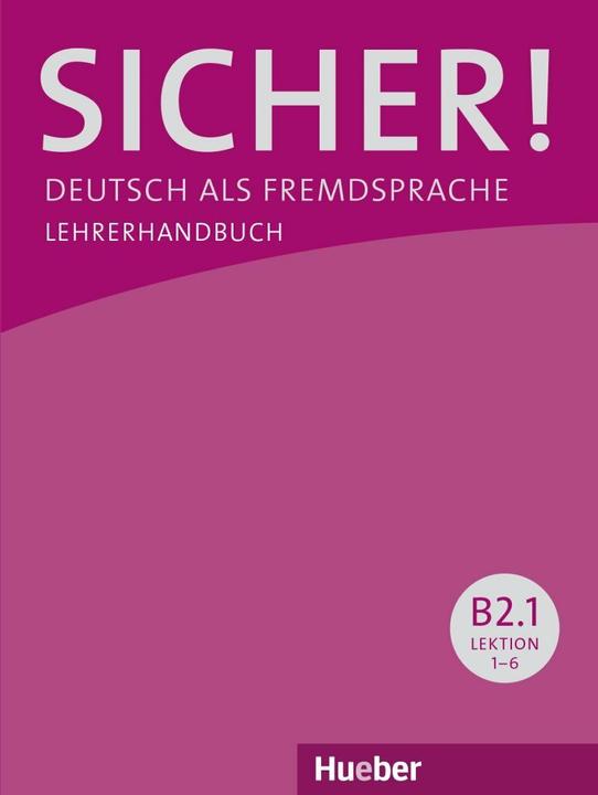 Produktbild Sicher! B2/1. Lehrerhandbuch (Deutsch, Claudia Böschel, Susanne Wagner, 2019)