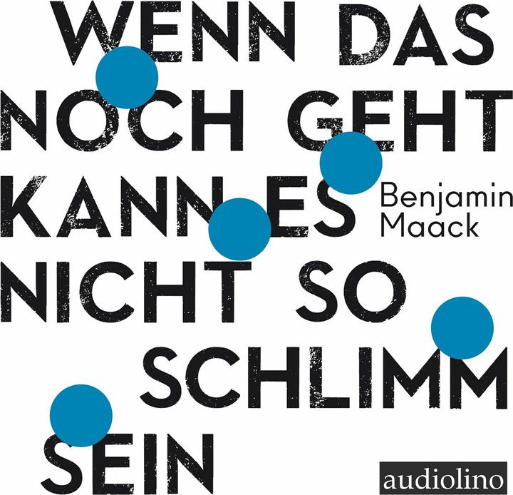 Produktbild Maack:Wenn das noch geht, kann es nicht (Benjamin Maack, Deutsch)