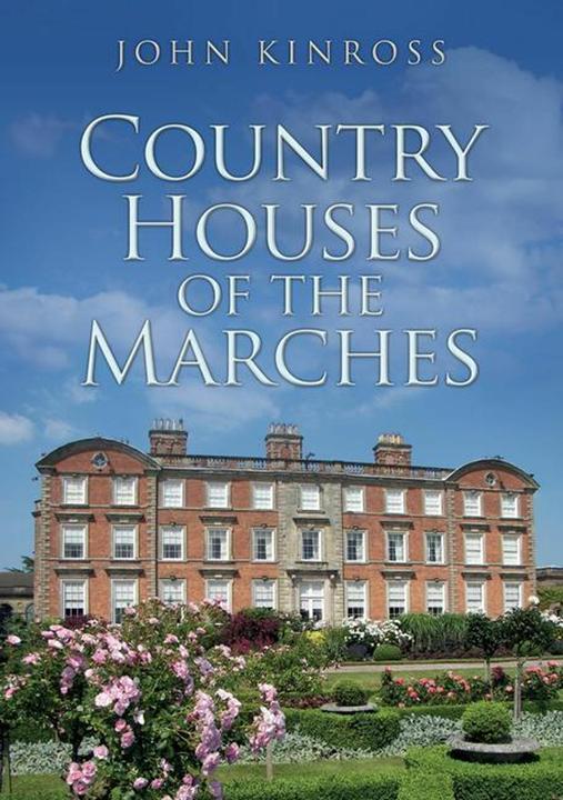 Produktbild Country Houses of the Marches (Englisch, John Kinross, 2022)